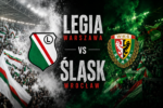 legia warszawa - śląsk wrocław